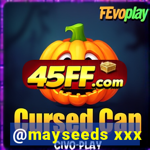 @mayseeds xxx